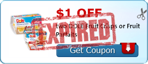 $1.00 off two DOLE Fruit Crisps or Fruit Parfaits