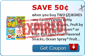 Save 50¢ when you buy TWO (2) BOXES any flavor/variety Betty Crocker® Fruit Shapes, Fruit by the Foot®, Fruit Gushers® or Fruit Roll-Ups® Fruit Flavored Snacks; Ocean Spray® Fruit Flavored Snacks, Mott's® Fruit Flavored Snacks, Sunkist® Fruit Flavored Sna